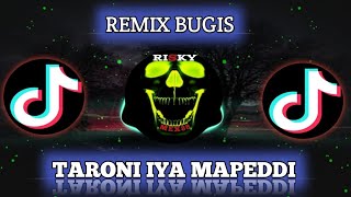 DJ REMIX BUGIS MAKASAR VIRAL FYP TIKTOK 2024 | TARONI IYA MAPEDDI