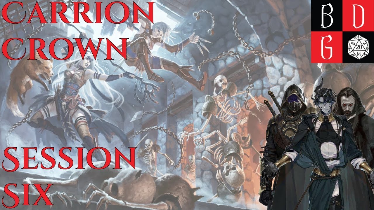 Carrion Crown Session Six (Harrowstone Part 2) dawnforgedcast classes