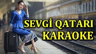 Şefa - Sevgi Qatarı KARAOKE