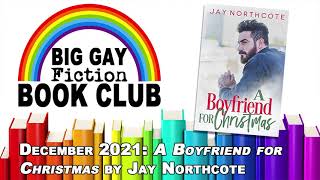 BGFP #353 - Big Gay Fiction Book Club December 2021: 'A Boyfriend for Christmas' by Jay Northcote BGFP #353 - Big Gay Fiction Book Club December 2021: 'A Boyfriend for Christmas' by Jay Northcote