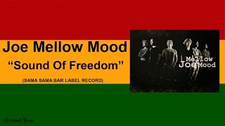 Joe Mellow Mood - Sound Of Freedom (Lirik)