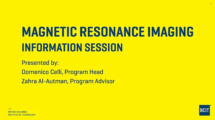 BCIT Magnetic Resonance Imaging (MRI) online Info Session 2021 02 02