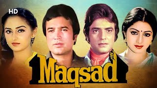 Maqsad | Full Movie | Rajesh Khanna Movie | Sridevi | Jeetendra | Jaya Prada