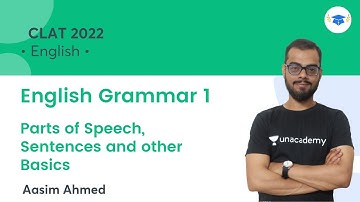 English Grammar 1 l Parts of Speech, Sentences and other Basics l English l CLAT 2022 l Aasim Ahmed