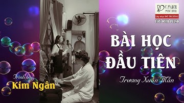 🎼BÀI HỌC ĐẦU TIÊN - Kim Ngân (Trương Xuân Mẫn) [Official live Video Music] Lớp nhạc Đô Trưởng