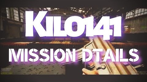 KILO 141 MISSION DETAILS CALL OF DUTY MOBILE SEASON 1 HEIST #codm