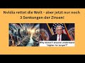 Nvidia rettet die Welt - aber jetzt nur noch 3 Senkungen der Zinsen! Videoausblick