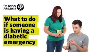 What To Do If Someone Is Having A Diabetic Emergency  First Aid Training  St John Ambulance
