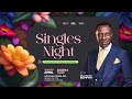 Singles night with dr kwadwo bempah  14th april 2024