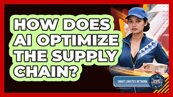 How Does AI Optimize The Supply Chain? - Smart Logistics Network