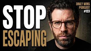 This Is Why You're Escaping Your Life