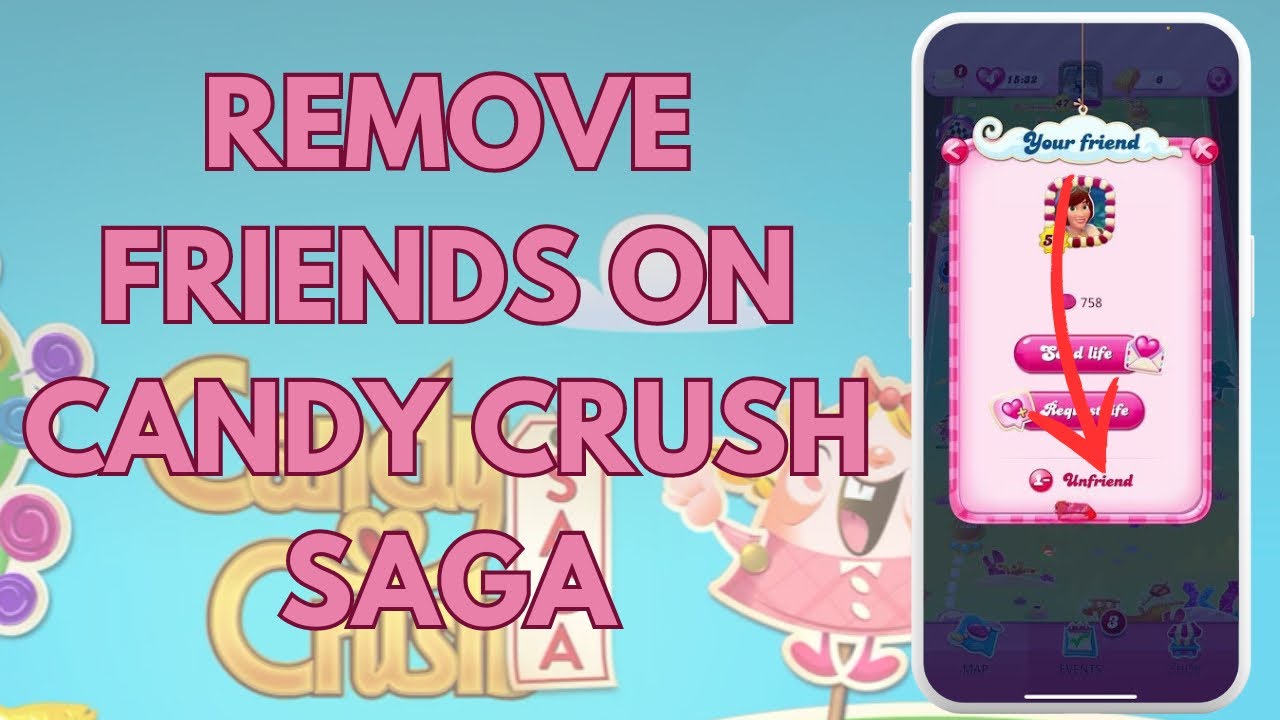 How To Delete Friends On Candy Crush Saga (2024)