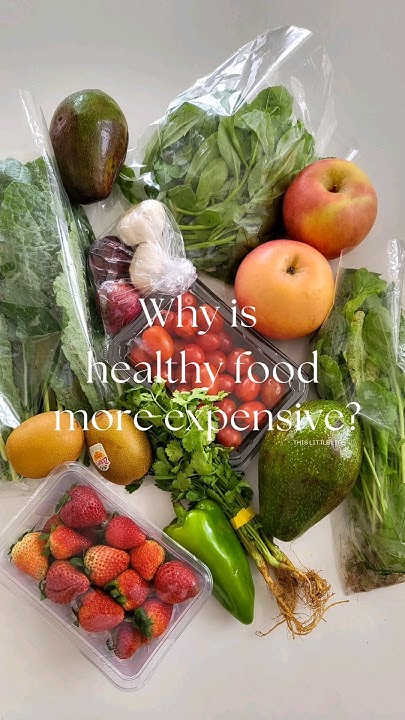 why-is-healthy-food-more-expensive-read-description-sat-market
