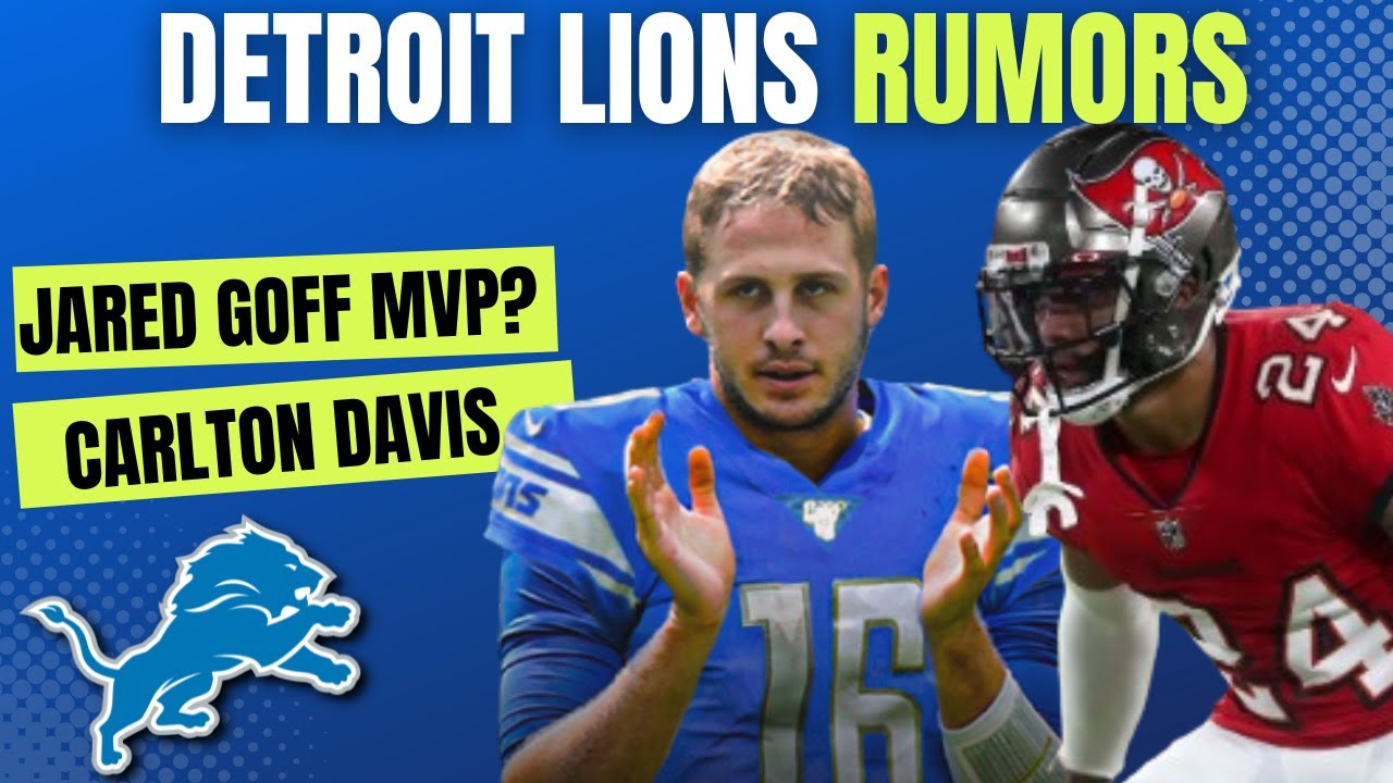 Detroit lions rumors jared goff dark horse mvp carlton davis overpaid