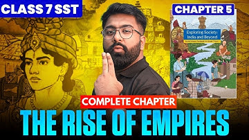 The Rise of Empires | Class 7th SST Chapter 5 | SST New NCERT | By Gautam Lakhani