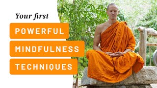 Learn Your First Powerful Mindfulness Techniques