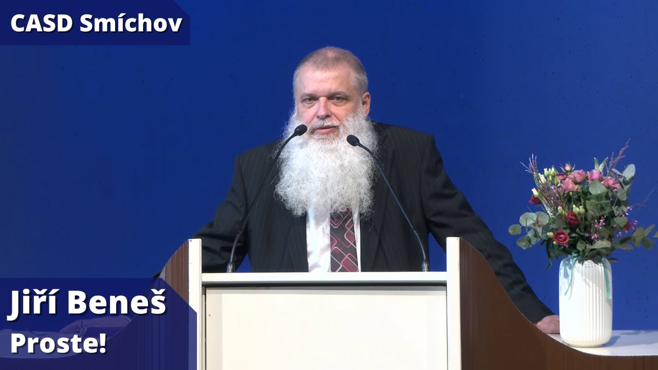 Jiří Beneš • dopolední bohoslužba • 22.2.2025 • Proste!