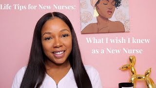 Life Tips for New Nurses| What i wish I knew as a New Grad Nurse
