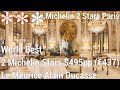 Paris Fine Dining at Le Meurice Alain Ducasse $495pp(€437) Michelin 2 Stars Gourmet dinner in France