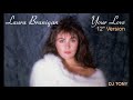 Laura Branigan - Your Love (12&#39;&#39; Version - DJ Tony)