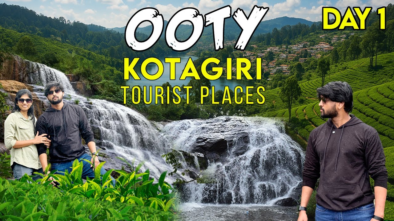 Ooty Tourist Places | Kotagiri Tourist Places  Ooty Tour Guide