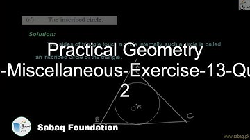 Practical Geometry Circles-Miscellaneous-Exercise-13-Question 2, Math Lecture | Sabaq.pk