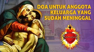 Doa Untuk Anggota Keluarga Yang Sudah Meninggal - Doa Katolik, Doa Devosi