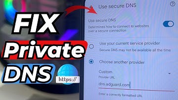 Fix Adguard Private DNS Not Working on Android