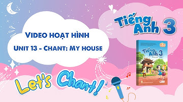 VIDEO HOẠT HÌNH LỚP 3 - Unit 13 - Chant: My house