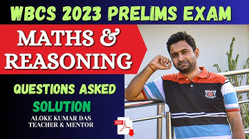 WBCS Prelims 2023 Answer Key🔥WBCS Exam Paper Analysis | Previous Year | MATHS & REASONING SOLUTION