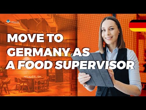 How to Immigrate and Work in Germany as a Food Service Supervisor