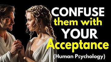 Never React if They Disappoint You, Confuse Them with Your Acceptance! | Stoicism