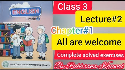 Grade 3 ll All are welcome ll unit 1  my first day in class 3 ll Solved exercises ll Rukhsana Kanwal