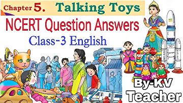 Talking Toys / Class-3 English NCERT Santoor Chapter-5 Question Answers By-KV Teacher