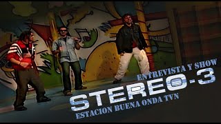 Stereo 3 - Amanecer sin ti show (Sin cortes ni letras)