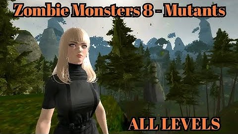Zombie Monsters 8 - Mutants All Levels Full Gameplay