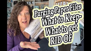 Purging Paper Files! What to Keep - What to get rid of!