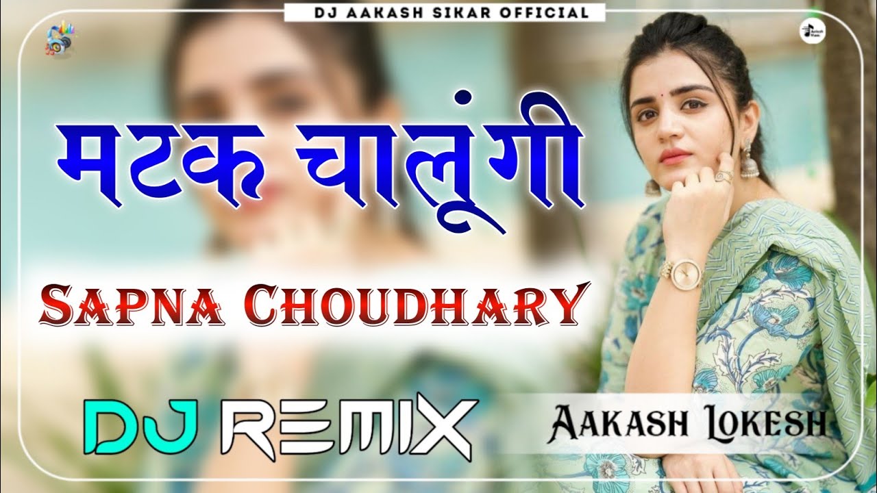 Matak Chalungi Dj Remix  Sapna Choudhary Aman Jaji  New Haryanvi Song    