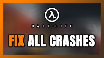 FIX Half-Life 1 Crashing, Freezing, Not Launching, Stuck & Black Screen