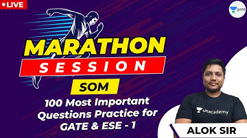 Strength of Materials (SOM) :100 Most Important Questions - 1 | Marathon Session | GATE 2021 Exam