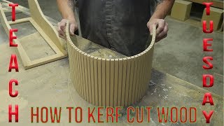 Teach It Tuesday: How to Kerf Cut Wood