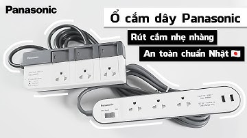 Ổ cắm nối dây Panasonic - Chất lượng chuẩn Nhật Bản, an toàn toàn thời gian