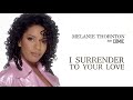 Melanie Thornton & Comic - I Surrender To Your Love