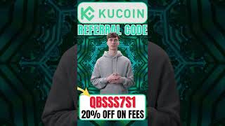 KuCoin Referral Code (QBSSS7S1) | Get 20% Off on Trading Fees
