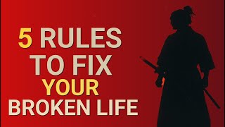5 Samurai Rules to Rebuild Your Life | Timeless Wisdom from Miyamoto Musashi