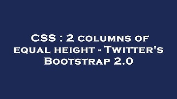 CSS : 2 columns of equal height - Twitter