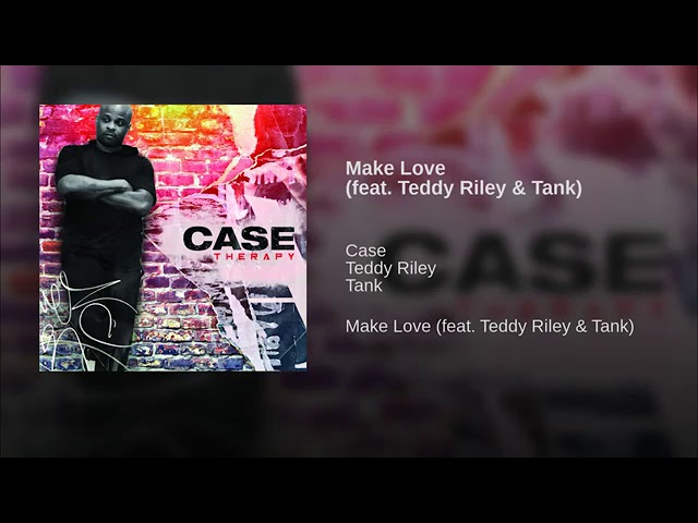 YouTube पर Case "Make Love" ft. Teddy Riley & Tank (Audio) देखें YouTube पर Case "Make Love" ft. Teddy Riley & Tank (Audio) देखें