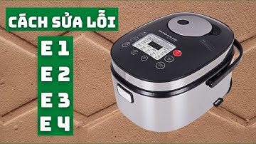 Cách Sửa Nồi Cơm Điện Tử Báo E1 E2 E3 E4 Nồi Cơm Điên Sunhouse