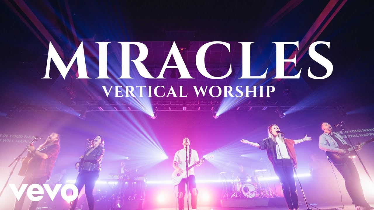 Vertical Worship - Miracles (Live) - YouTube
