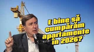 Is it good to buy apartments in 2026? Ioniță: The real estate market is entering a period of turb...